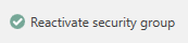 reactivate security group